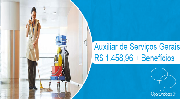 Auxiliar de Serviços Gerais R 1 458 96 04 04 2022 Oportunidades DF