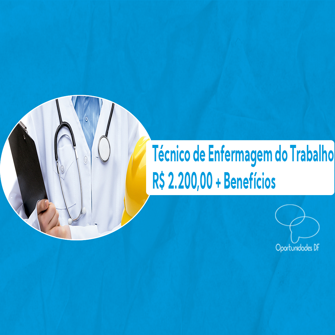 T Cnico De Enfermagem Do Trabalho Oportunidades Df