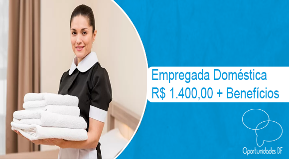 Empregada Doméstica R 1 400 00 23 02 2022 Oportunidades Df