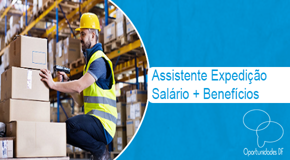 Assistente Expedição 13-10-2022 - Oportunidades DF