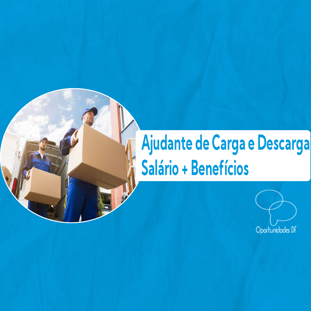 Ajudante de Carga e Descarga 13112023 Oportunidades DF